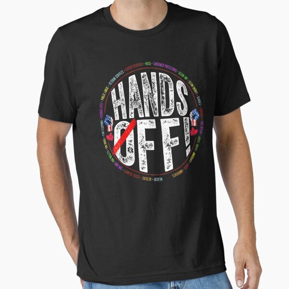 Hands Off Protest 6m4 Awesome Shirt